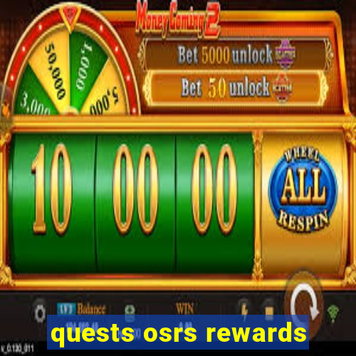 quests osrs rewards